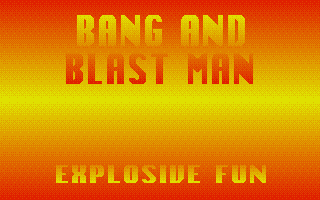 Screenshot Bang And Blastman : Explosive Fun