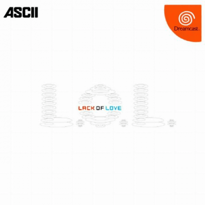 L.O.L. : Lack of Love