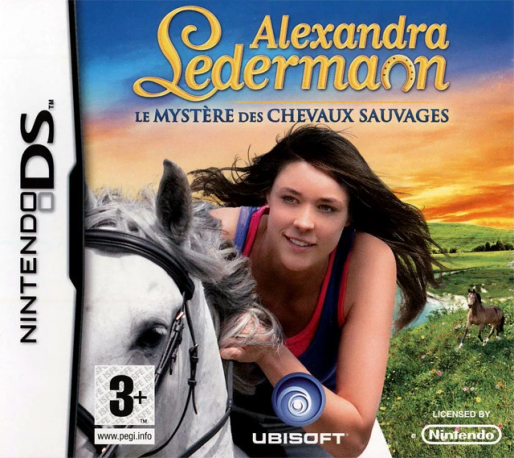 Alexandra Ledermann : Le Mystere Des Chevaux Sauvages