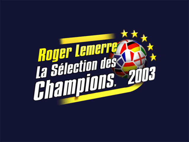 Screenshot Roger Lemerre : La Sélection des Champions 2003