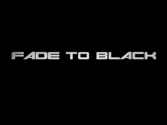 Screenshot Fade to Black